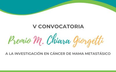 Abierta V Convocatoria Premio M. Chiara Giorgetti a la investigación en Cáncer de Mama Metastásico