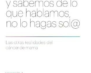 «Te entendemos y sabemos de lo que hablamos, no lo hagas solo/a»