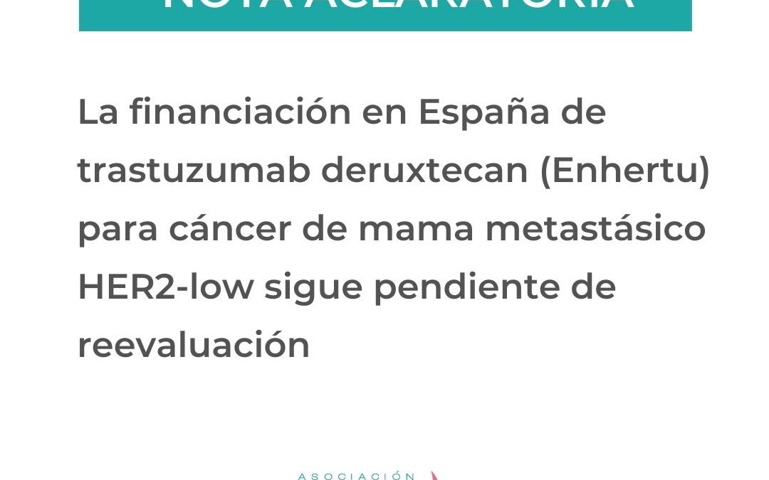 La financiación en España de trastuzumab deruxtecan (Enhertu) para cáncer de mama metastásico HER2-low sigue pendiente de reevaluación