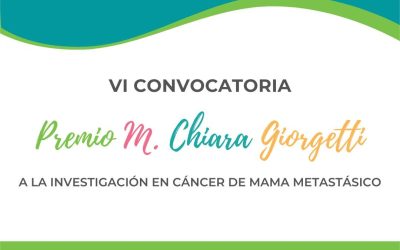 VI Convocatoria Premio M. Chiara Giorgetti a la investigación en Cáncer de Mama Metastásico